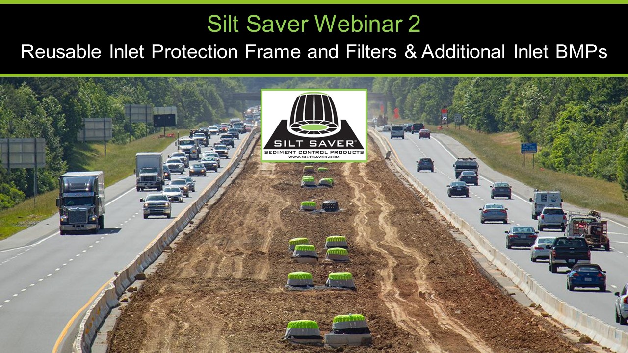 Webinar 2 – Reusable Performance Based Inlet Protection Frame and Filters & Additional Inlet BMPs