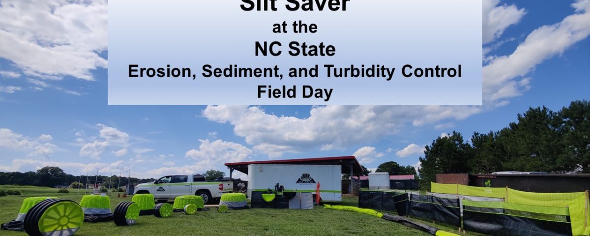 Silt Saver at the NC State Erosion, Sediment & Turbidity Field Day showing inlet protection domes, pipe stoppers, WBSF, 2 Stage, BMPs